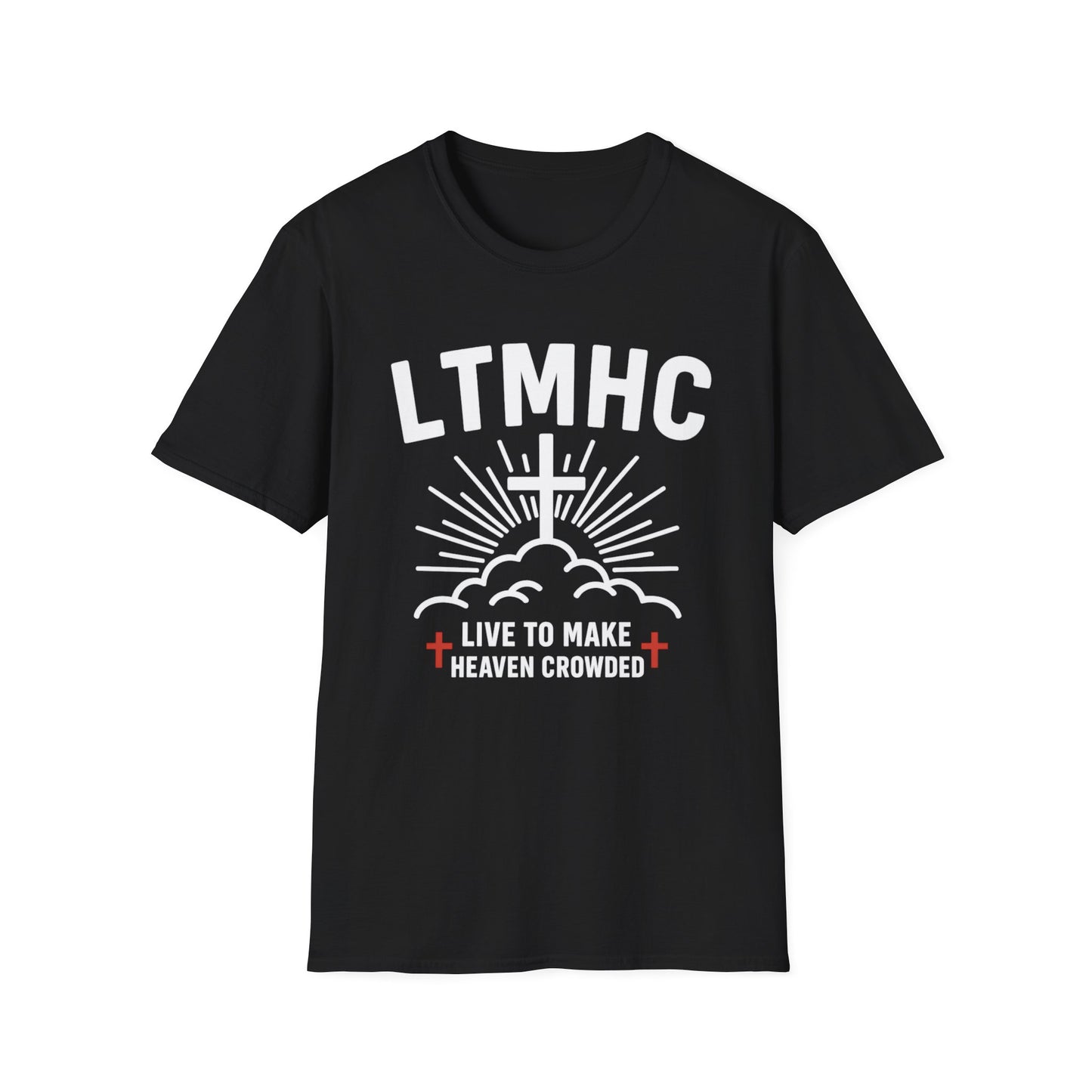 Live To Make Heaven Crowded - Unisex Softstyle T-Shirt