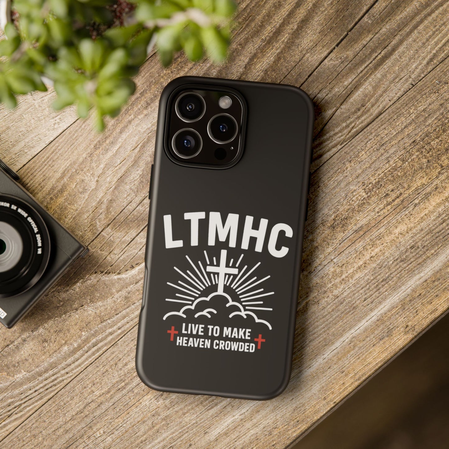 LTMHC - Tough Phone Case - Live to Make Heaven Crowded Design, Christian Gift, Durable Protection, Faith-Inspired Accessories, Ideal for Holidays