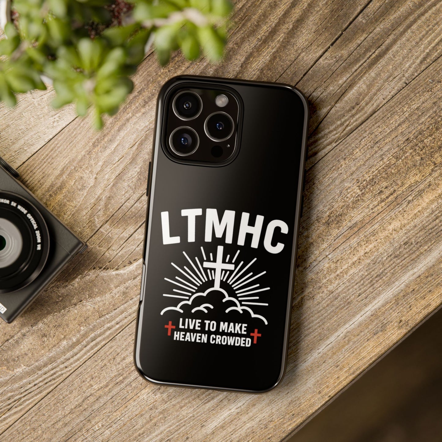 LTMHC - Tough Phone Case - Live to Make Heaven Crowded Design, Christian Gift, Durable Protection, Faith-Inspired Accessories, Ideal for Holidays