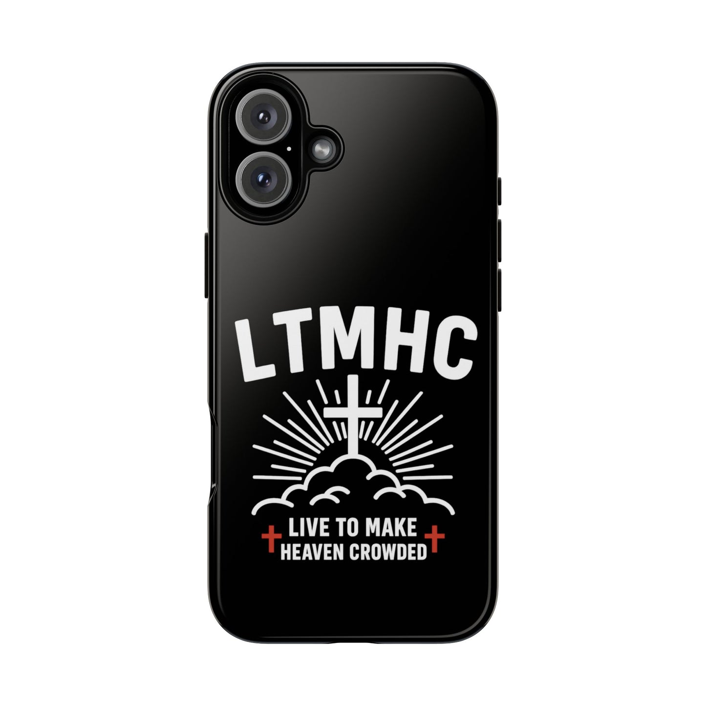 LTMHC - Tough Phone Case - Live to Make Heaven Crowded Design, Christian Gift, Durable Protection, Faith-Inspired Accessories, Ideal for Holidays